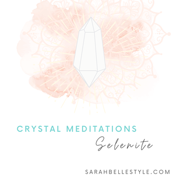 A Crystal Meditation with Sarah Belle featuring the stone Selenite.